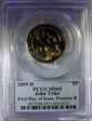2009-D $1 John Tyler First Day of Issue, Position B MS65