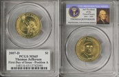 2007-D $1 Thomas Jefferson Position A - First Day of Issue MS65
