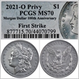 2021-O Privy $1 Morgan Dollar 100th Anniversary First Strike MS70