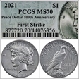 2021 $1 Peace Dollar 100th Anniversary First Strike MS70
