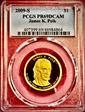2009-S $1 James K. Polk PR69DCAM