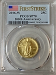 2016-W 25C 100th Anniversary  First Strike SP70