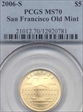 2006-S $5 San Francisco Old Mint MS70