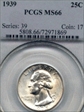 1939 25C MS66