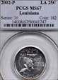2002-P 25C Louisiana MS67