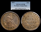 1837 10C Seated, Large Date AU58