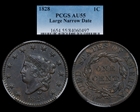 1828 1C Large Narrow Date AU55BN