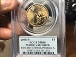 2008-P $1 Martin Van Buren Position A - First Day of Issue MS66