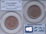 1857 1C Large Date MS63BN