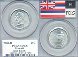 2008-D 25C Hawaii Satin Finish SP68