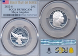 2022-S 25C Maya Angelou First Day of Issue PR70DCAM
