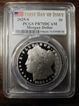2025-S $1 Morgan Dollar First Day of Issue PR70DCAM