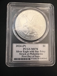 2024-(P) $1 Silver Eagle with Star Privy Struck at Philadelphia First Day of Issue Dannreut MS70