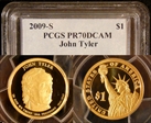 2009-S $1 John Tyler PR70DCAM