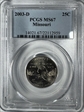 2003-D 25C Missouri MS67