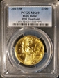 2015-W $100 High Relief  .9999 Fine Gold MS69