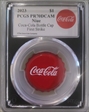 2023 $1 Coca-Cola Bottle Cap First Strike PR70DCAM
