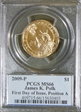 2009-P $1 James K. Polk Position A - First Day of Issue MS66