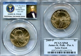 2009-P $1 James K. Polk - Pos A Satin Finish SP68