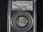 2006 $25 Statue of Liberty First Strike MS70