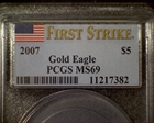 2007 $5 Gold Eagle First Strike MS69