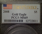2008 $5 Gold Eagle First Strike MS69