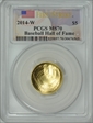 2014-W $5 Baseball Hall of Fame First Strike MS70
