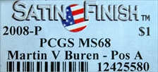 2008-P $1 M. Van Buren - Pos A Satin Finish SP68