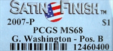 2007-P $1 G. Washington - Pos. B Satin Finish SP68