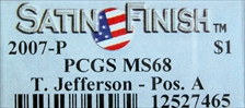 2007-P $1 T. Jefferson - Pos. A Satin Finish SP68