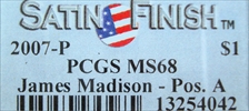 2007-P $1 James Madison - Pos. A Satin Finish SP68