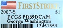 2007-S $1 George Washington First Strike First Strike PR69DCAM