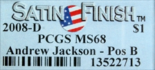 2008-D $1 Andrew Jackson - Pos B Satin Finish SP68