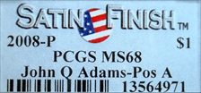 2008-P $1 John Q Adams-Pos A Satin Finish SP68