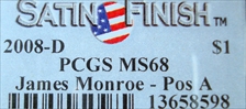 2008-D $1 James Monroe - Pos A Satin Finish SP68