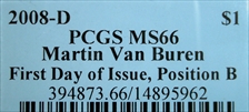 2008-D $1 Martin Van Buren Position B - First Day of Issue MS66