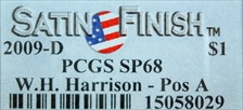2009-D $1 W.H. Harrison - Pos A Satin Finish SP68