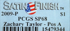 2009-P $1 Zachary Taylor - Pos A Satin Finish SP68
