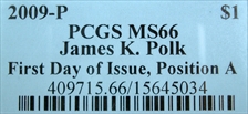 2009-P $1 James K. Polk Position A - First Day of Issue MS66