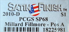 2010-D $1 Millard Fillmore - Pos A Satin Finish SP68
