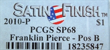 2010-P $1 Franklin Pierce - Pos B Satin Finish SP68