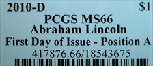 2010-D $1 Abraham Lincoln  First Day of Issue - Position A MS66