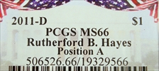 2011-D $1 Rutherford B. Hayes Position A MS66