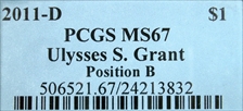 2011-D $1 Ulysses S. Grant Position B MS67