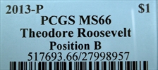 2013-P $1 Theodore Roosevelt Position B MS66