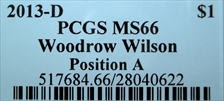 2013-D $1 Woodrow Wilson Position A MS66