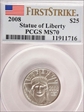 2008 $25 Statue of Liberty First Strike MS70