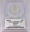 2008-S 25C Hawaii Silver PR69DCAM