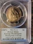 (2007) $1 Missing Edge Lettering George Washington MS66