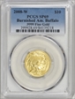 2008-W $10 Burnished American Buffalo .9999 Fine Gold SP69